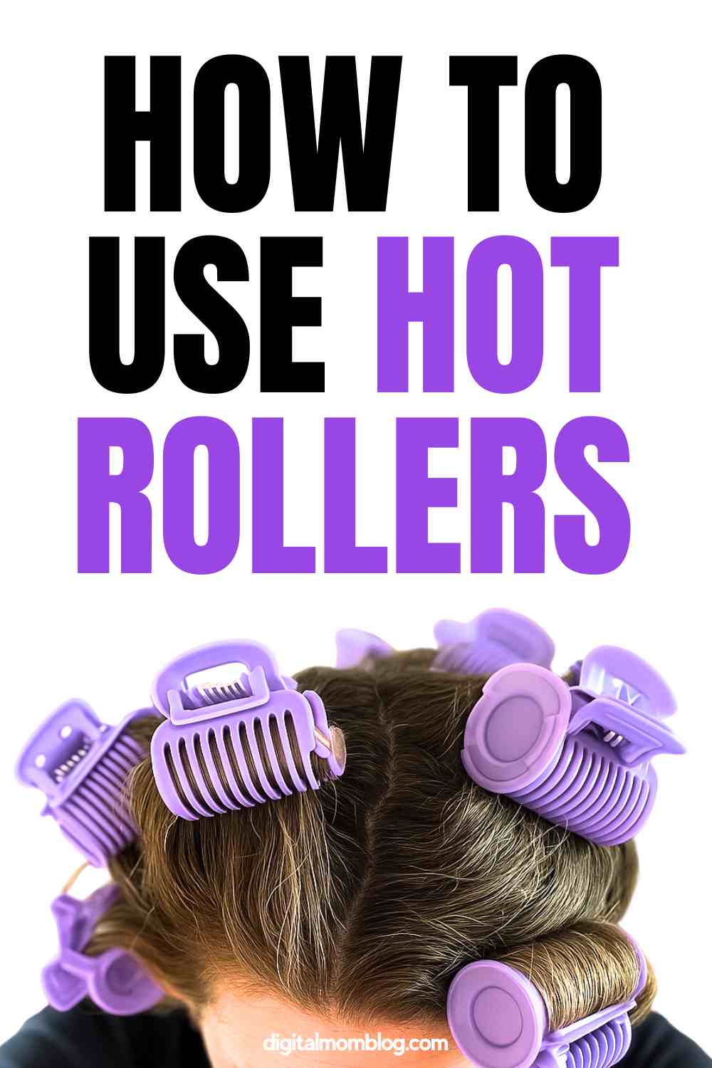 how to use hot rollers for perfect curls A woman with several purple hot rollers applied, accompanied by text that reads "How to Use Hot Rollers."