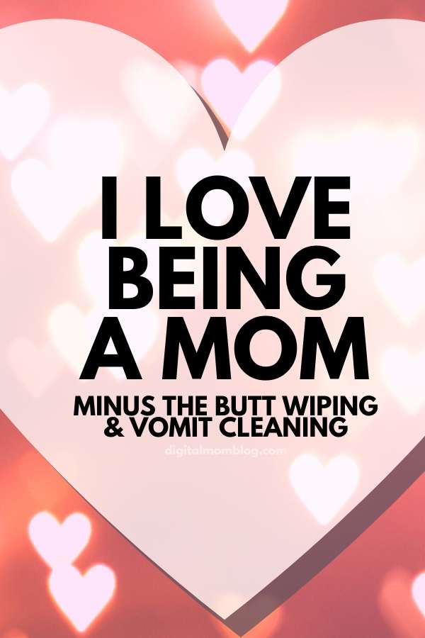 i love being a mom i love being a mom