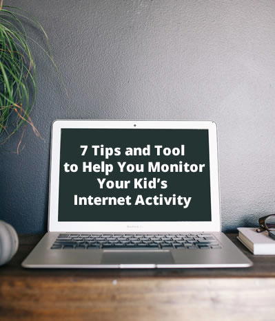 Tips for Monitoring Your Kids Internet Access monitor kids internet