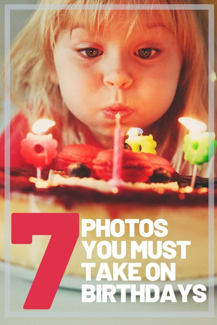 must take birthday photos 1 must take birthday photos