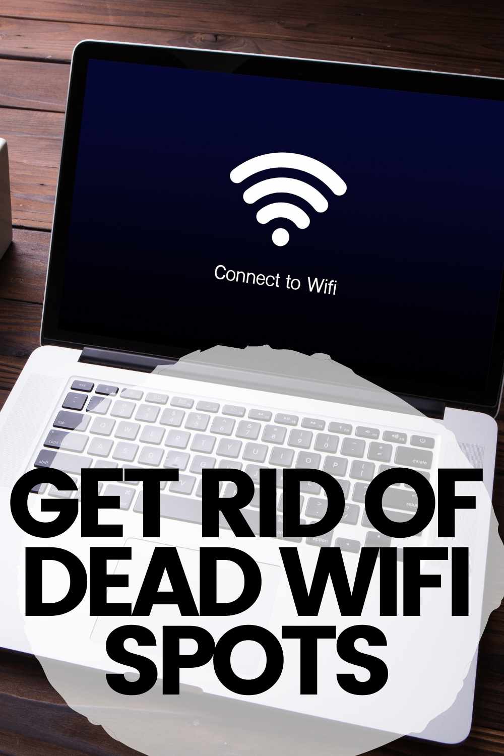 get rid of dead wifi spots netgear wifi get rid of dead wifi spots netgear wifi extenders