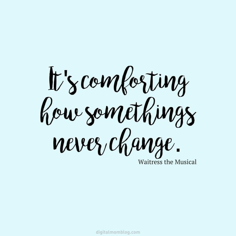 waitress quotes 1 its comforting how something never change quote from waitress musical
