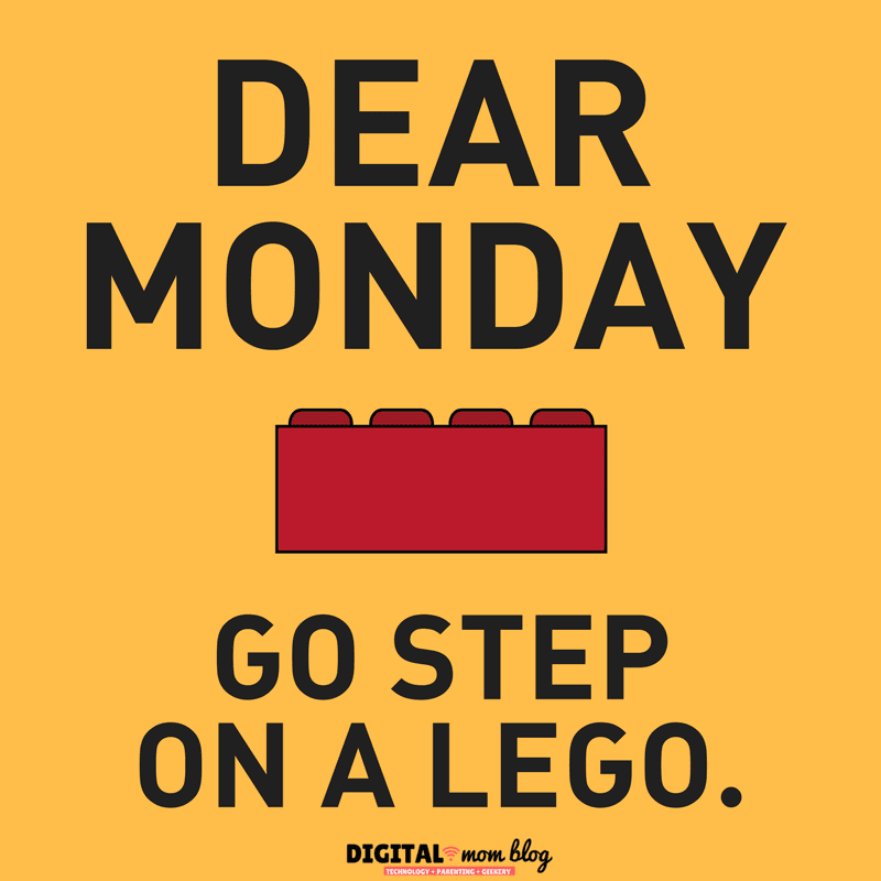 monday memes 8 Humorous Monday meme featuring the phrase 'Dear Monday, Go Step on a Lego' in bold text, expressing frustration with the start of the workweek.
