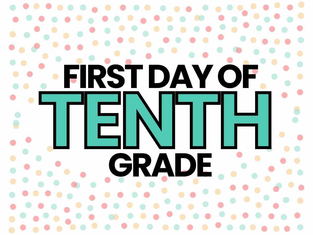 first day of 10th grade sign first day of 10th grade sign