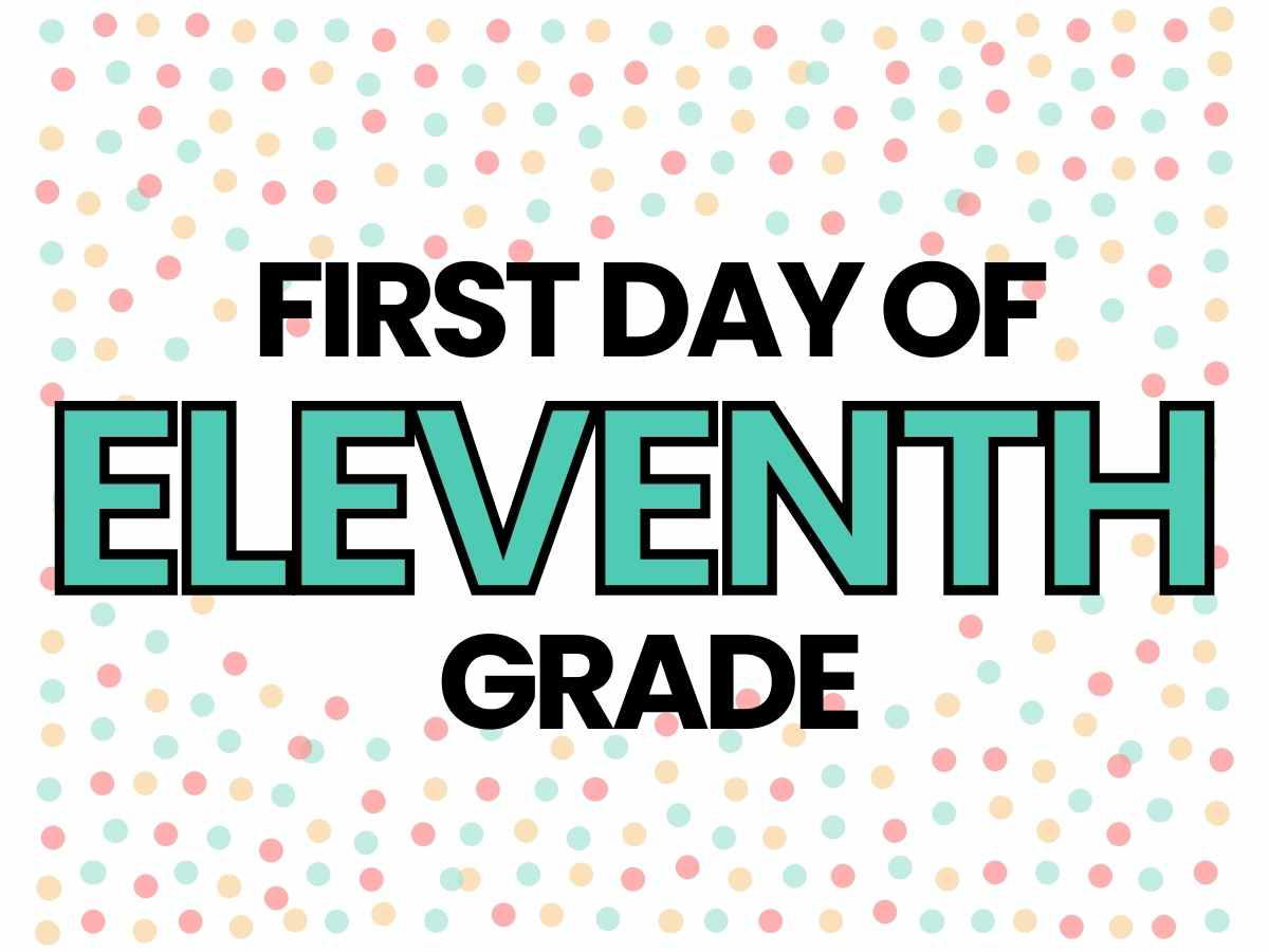 first day of 11th grade sign first day of 11th grade sign