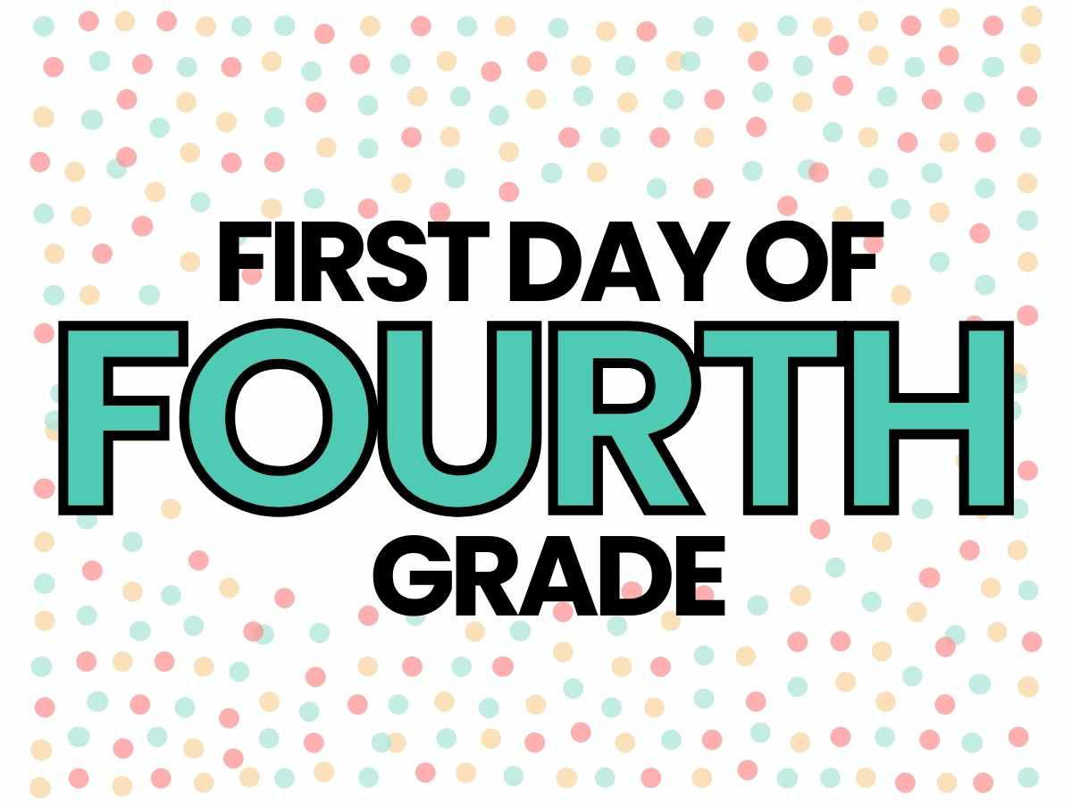 first day of 4th grade sign first day of 4th grade sign