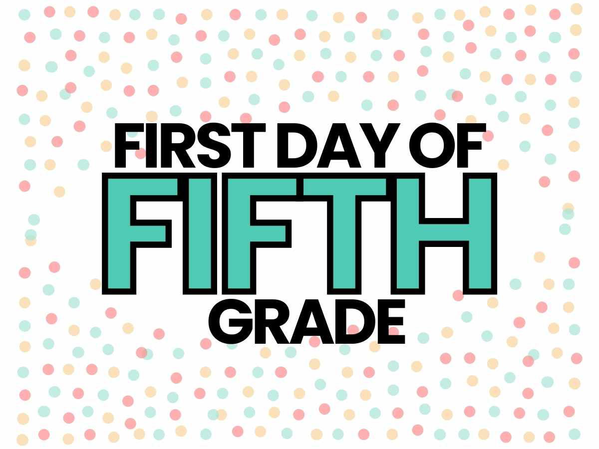 first day of 5th grade sign first day of 5th grade sign