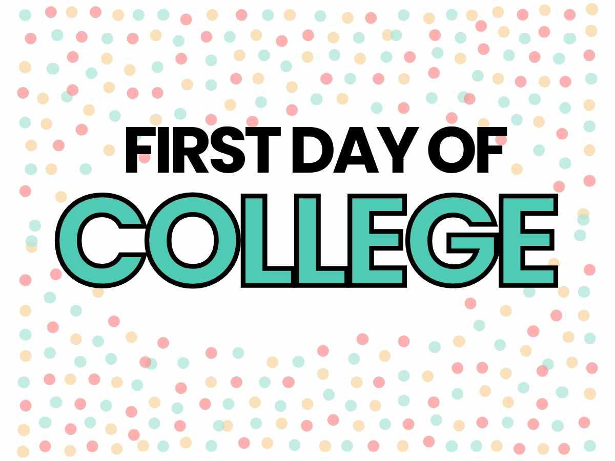 first day of college sign first day of college sign