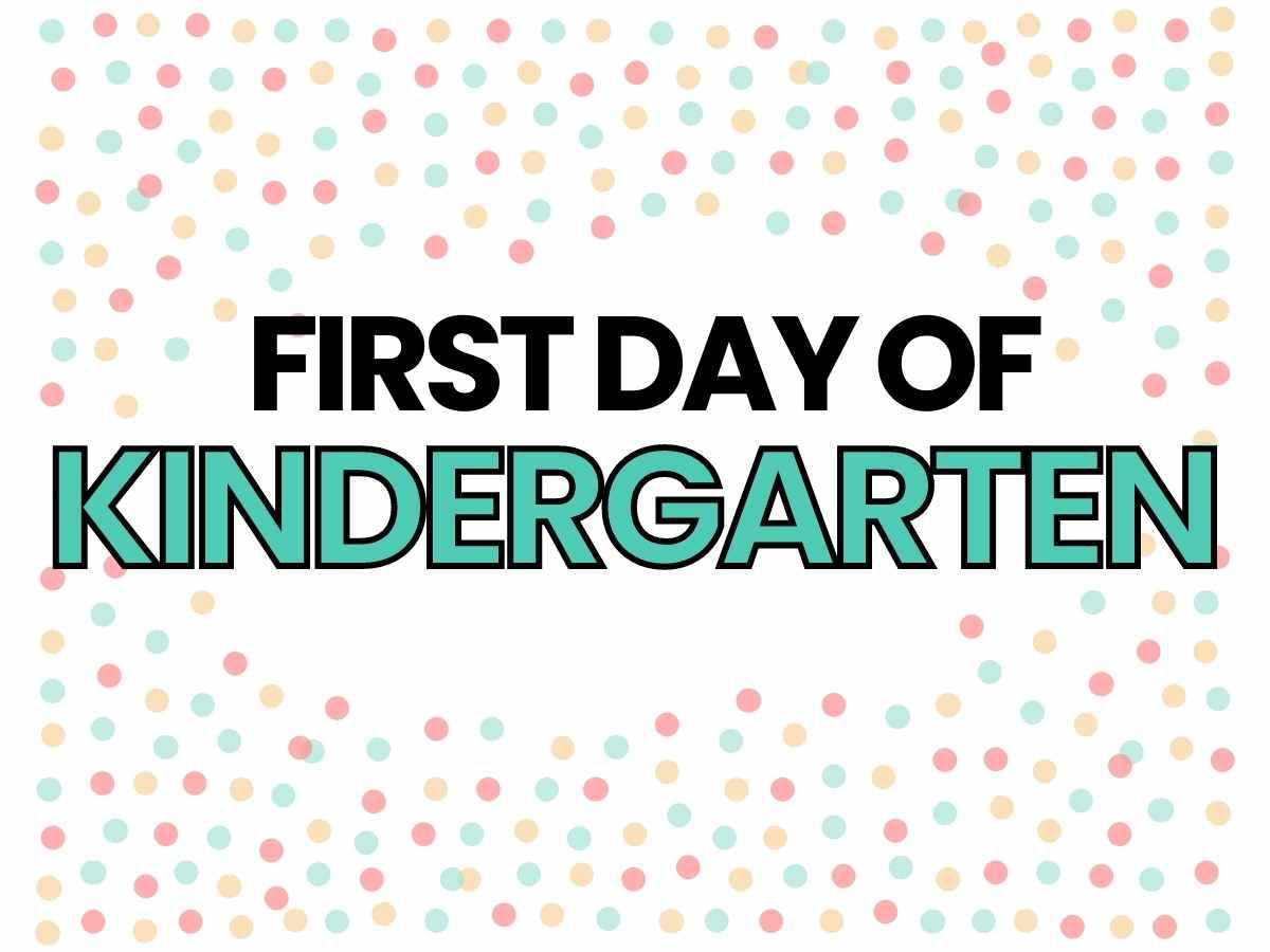 first day of kindergarten sign first day of kindergarten sign