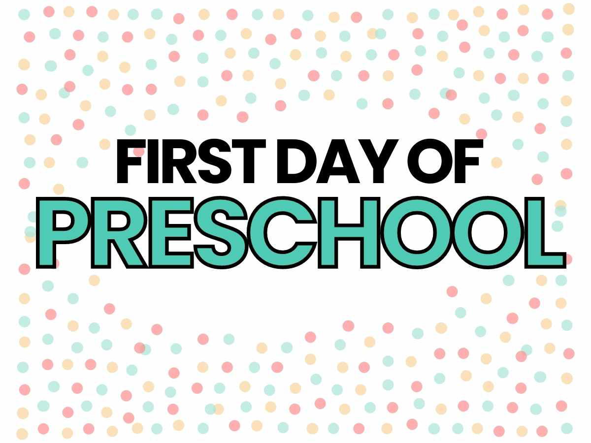 first day of preschool sign first day of preschool sign