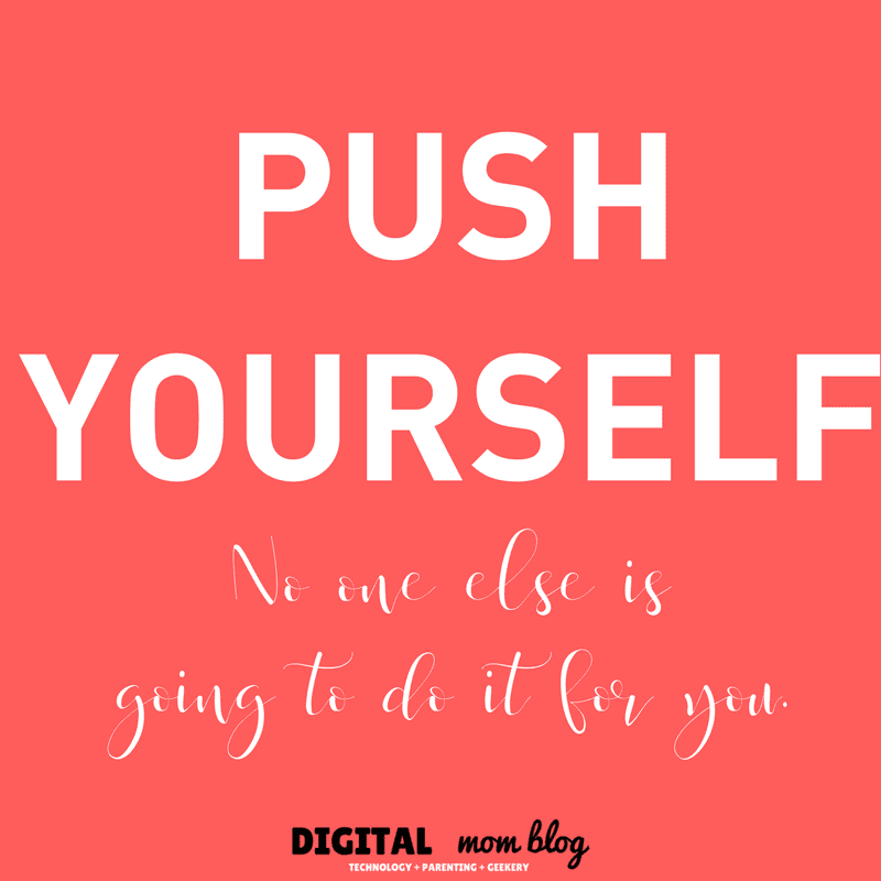 Inspirational mom quotes - #quotes #inspiration #moms #inspire #inspirationalquotes #inspiredaily #inspirationalquotes #motherhood #mother #momlife #momquotes #mommy #mommylife #mommies Push Yourself No One Else is Going to do it for you inspirational quotes for moms