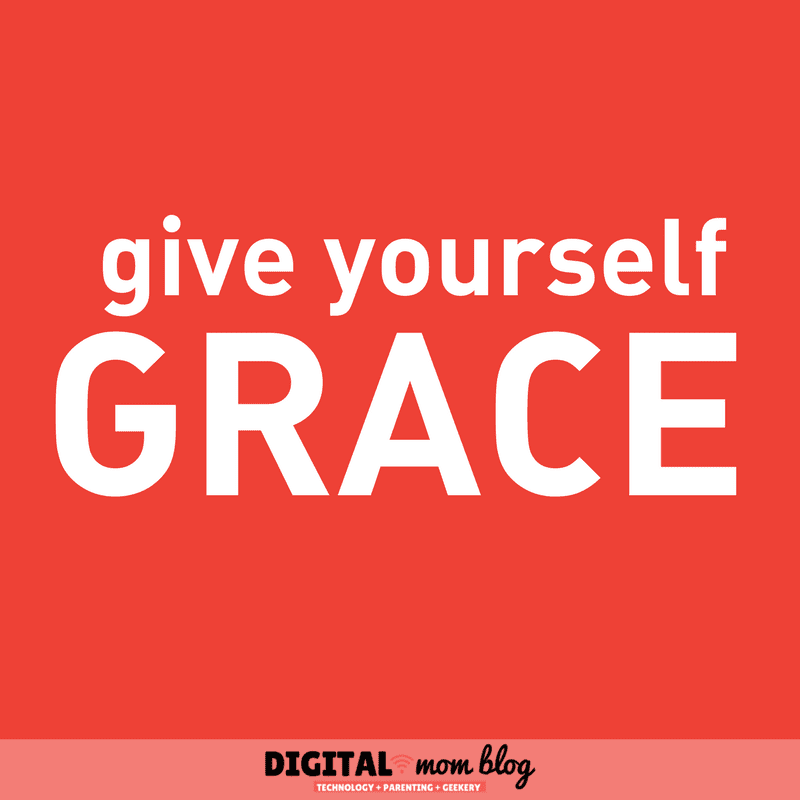 mom inspirations 8 1 Give yourself grace.