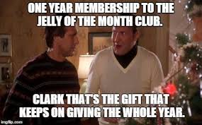 clark griswold meme Jelly of the Month Club Meme