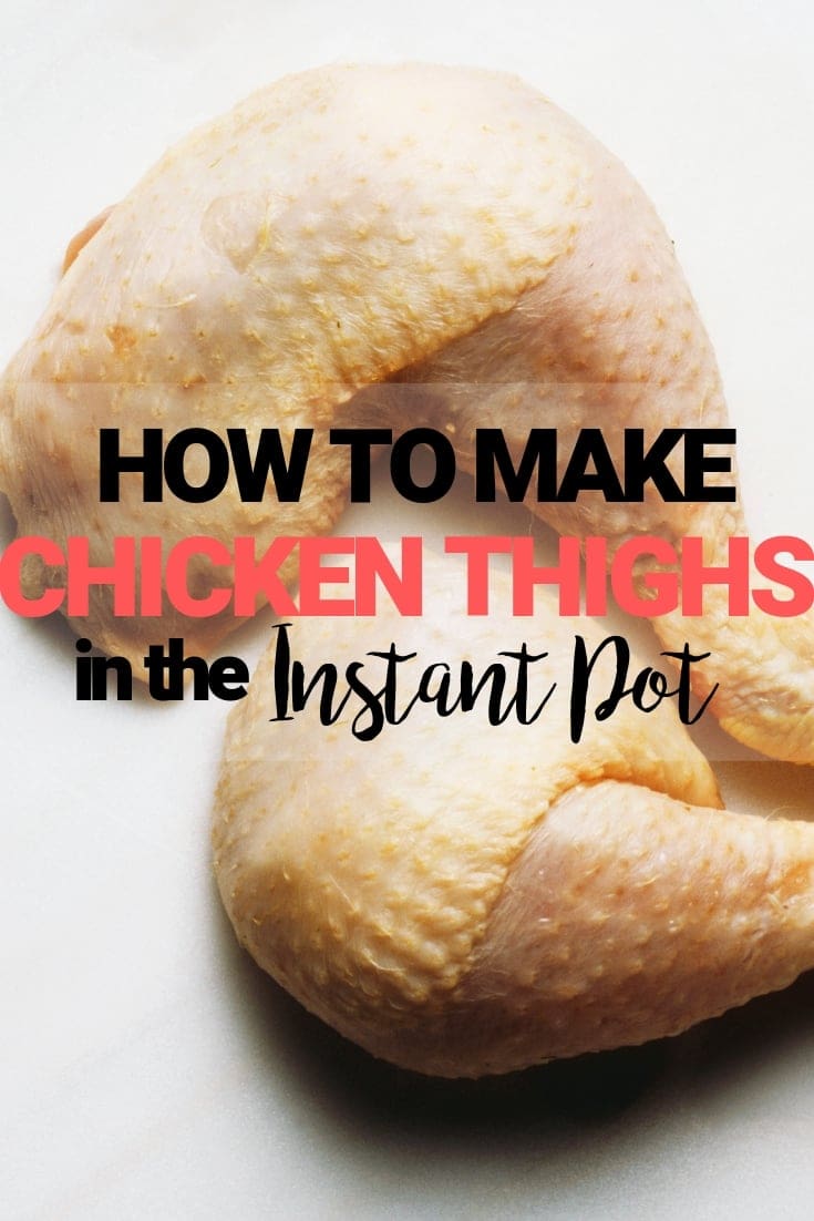Learn how to make chicken thighs in the Instant Pot (both fresh and frozen!) how-to-instant-pot-chicken-thighs