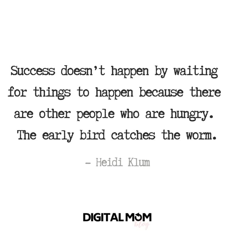 Heidi Klum Quote Success heidiklumearlybirdmonday