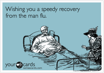 man flu recovery meme A humorous meme showing a man dramatically bedridden with ‘man flu’ while a woman wishes him a speedy recovery, poking fun at exaggerated flu symptoms.