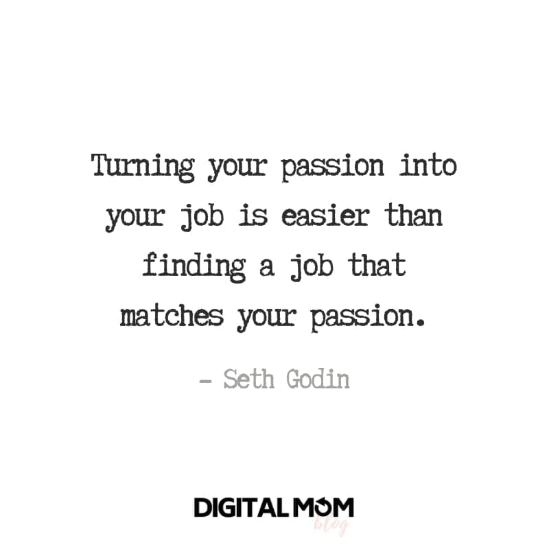 passion quote seth godin turning your passion in to your job is easier than finding a job that matches your passion monday motivational quote seth godin