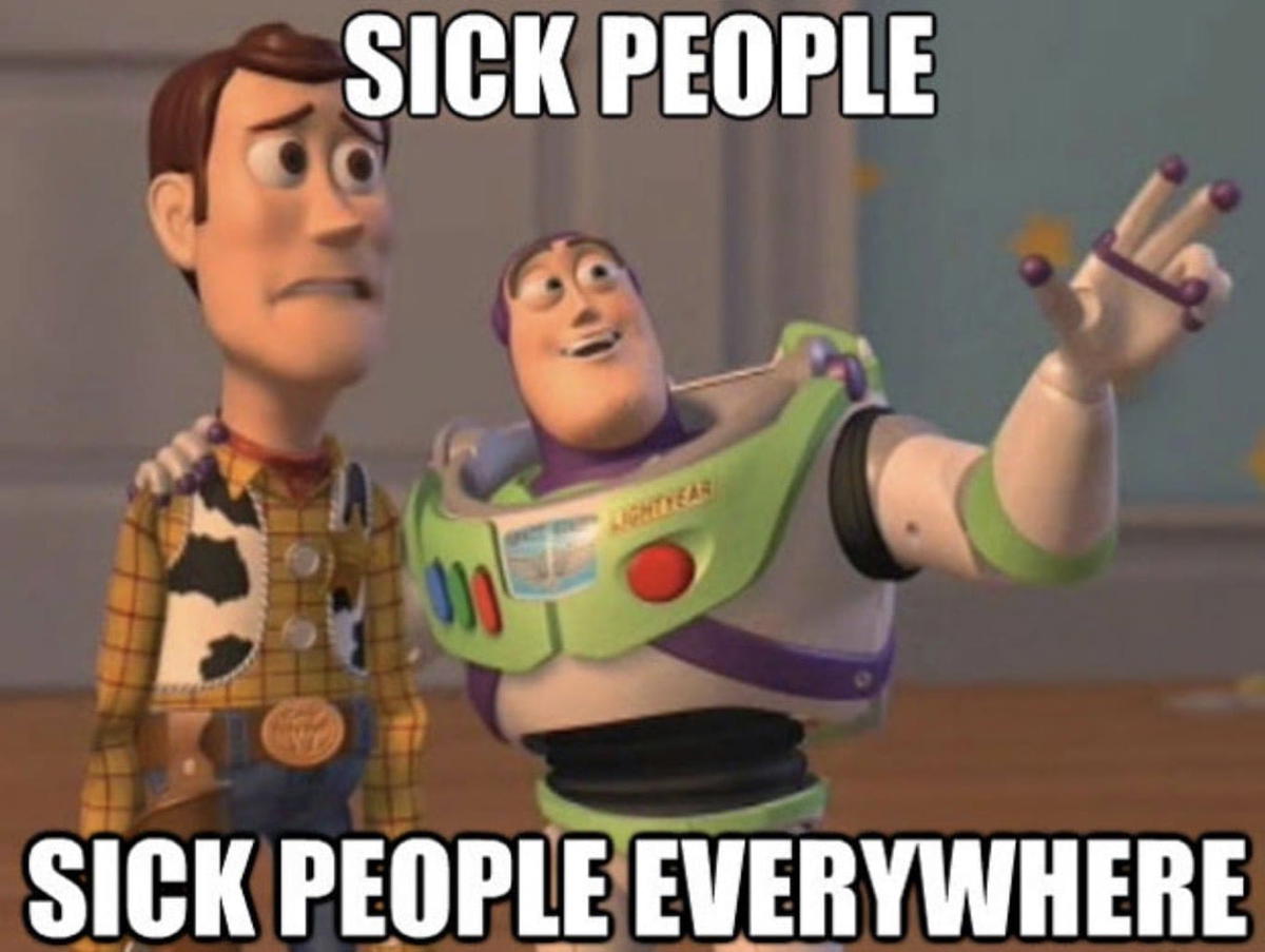 sick people toy story disney meme A meme with two animated characters, one looking worried while the other gestures dramatically, overlaid with text saying 'Sick people... Sick people everywhere.'