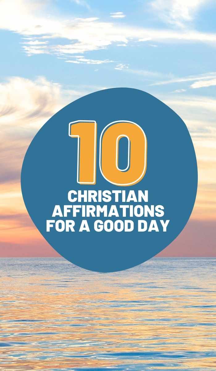 christian affirmations A scenic sunset over the ocean with a blue circular text overlay reading '10 Christian Affirmations for a Good Day.'