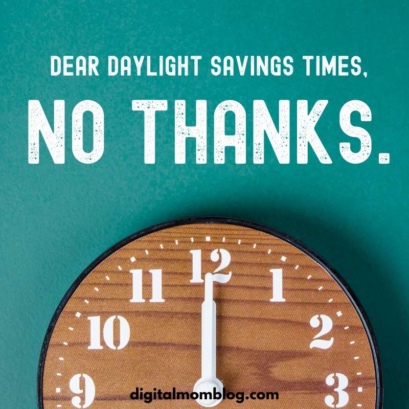 dear daylight savings no thanks meme Humorous meme of a clock at noon with text: 'Dear Daylight Savings Time, NO THANKS.' conveying humorous resistance to time change.