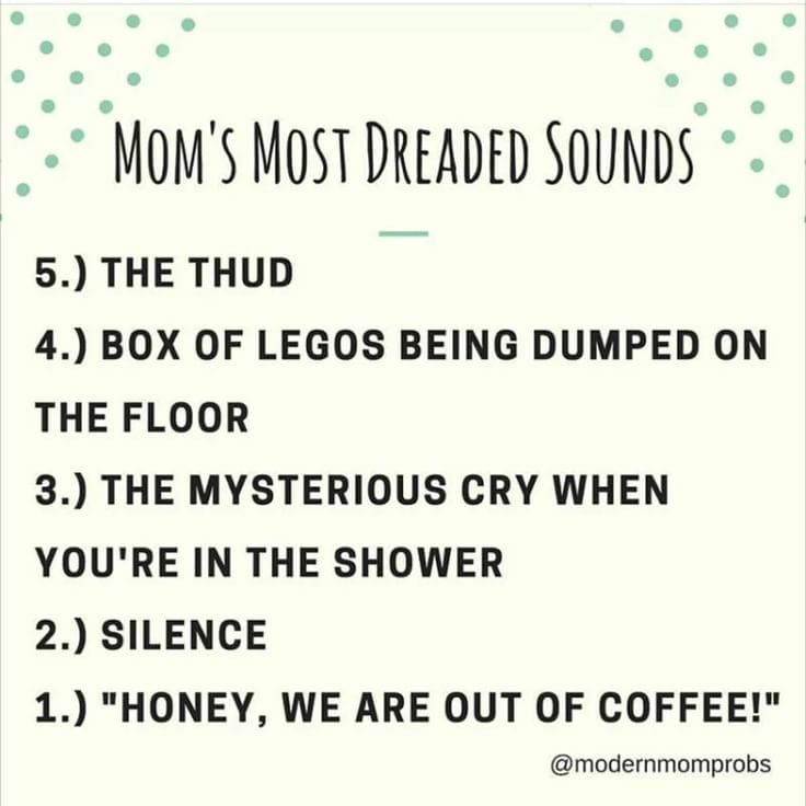 Toddler Mom Meme - Most Dreaded Sounds - Funny dreadedsoundstoddler
