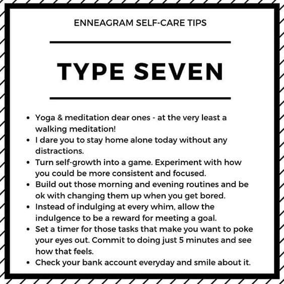 enneagram type 7 meme Humorous Enneagram meme detailing selfcare tips for Type Seven, encouraging yoga, meditation, and embracing boredom without distractions—perfect for those who make selfgrowth a fun game and want to laugh while checking their bank account.