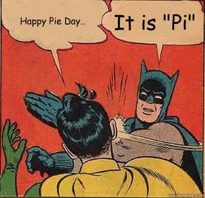 happy pie day meme happy pie day meme batman and robin