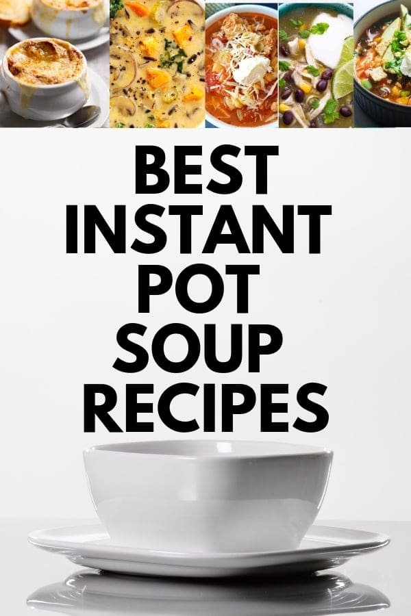 best recipes for instant pot soup
