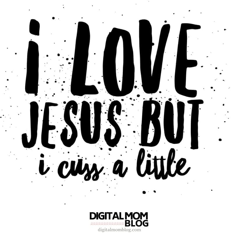 love jesus cuss a little love jesus but cuss and drink