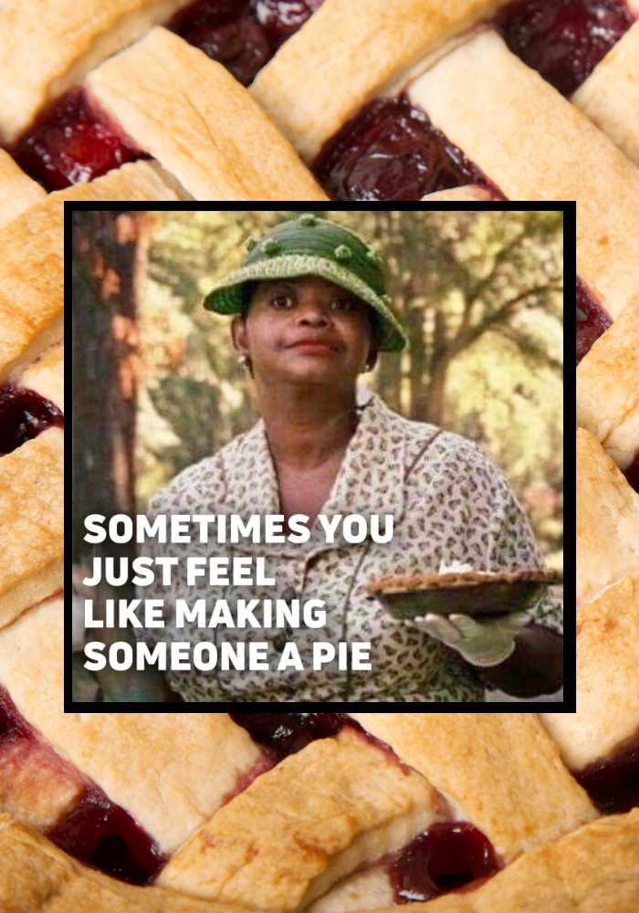make someone a pie meme make someone a pie meme