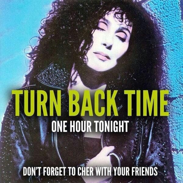 turn back time cher turnbacktimecher