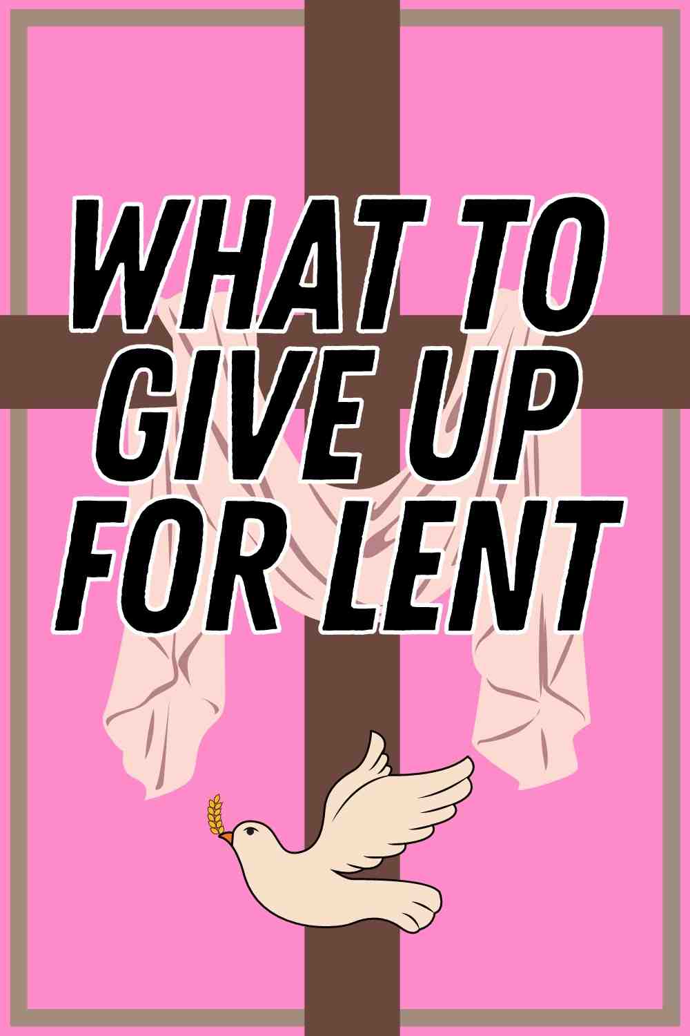 what to give up for lent 2 what to give up for lent