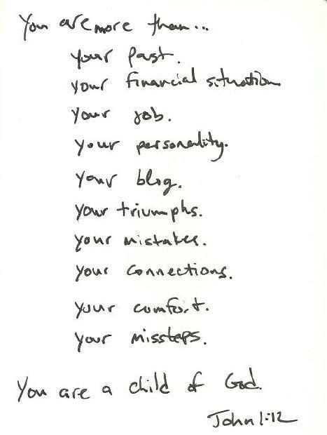 christian affirmations for a good day Christian affirmations featuring handwritten text listing various personal attributes, suggesting the reader is more than these attributes, followed by a statement: "You are a child of God. John 1:12."