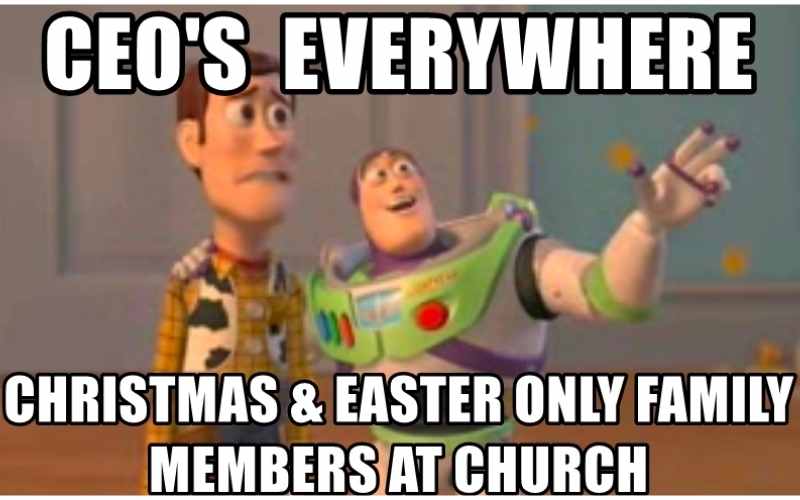 ceo meme church easter only A popular meme featuring a scene from a Toy Story movie with text overlay saying, 'CEO's Everywhere Christmas & Easter Only family members at church.' It humorously refers to the phenomenon of people who only attend church services on Christmas and Easter, also known as 'Chreasters,' with a sprinkle of Easterthemed humor.