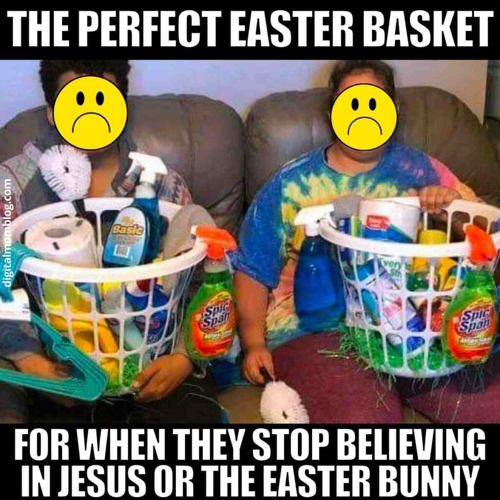 easter basket meme funny Two people sitting on a couch holding laundry baskets filled with cleaning supplies like detergent, spray, and toilet paper, with their faces replaced by yellow sad emojis, under a humorous caption: 'THE PERFECT EASTER BASKET FOR WHEN THEY STOP BELIEVING IN JESUS OR THE EASTER BUNNY.' Clearly, the Easter Bunny ran out of chocolate eggs and went full spring cleaning mode!