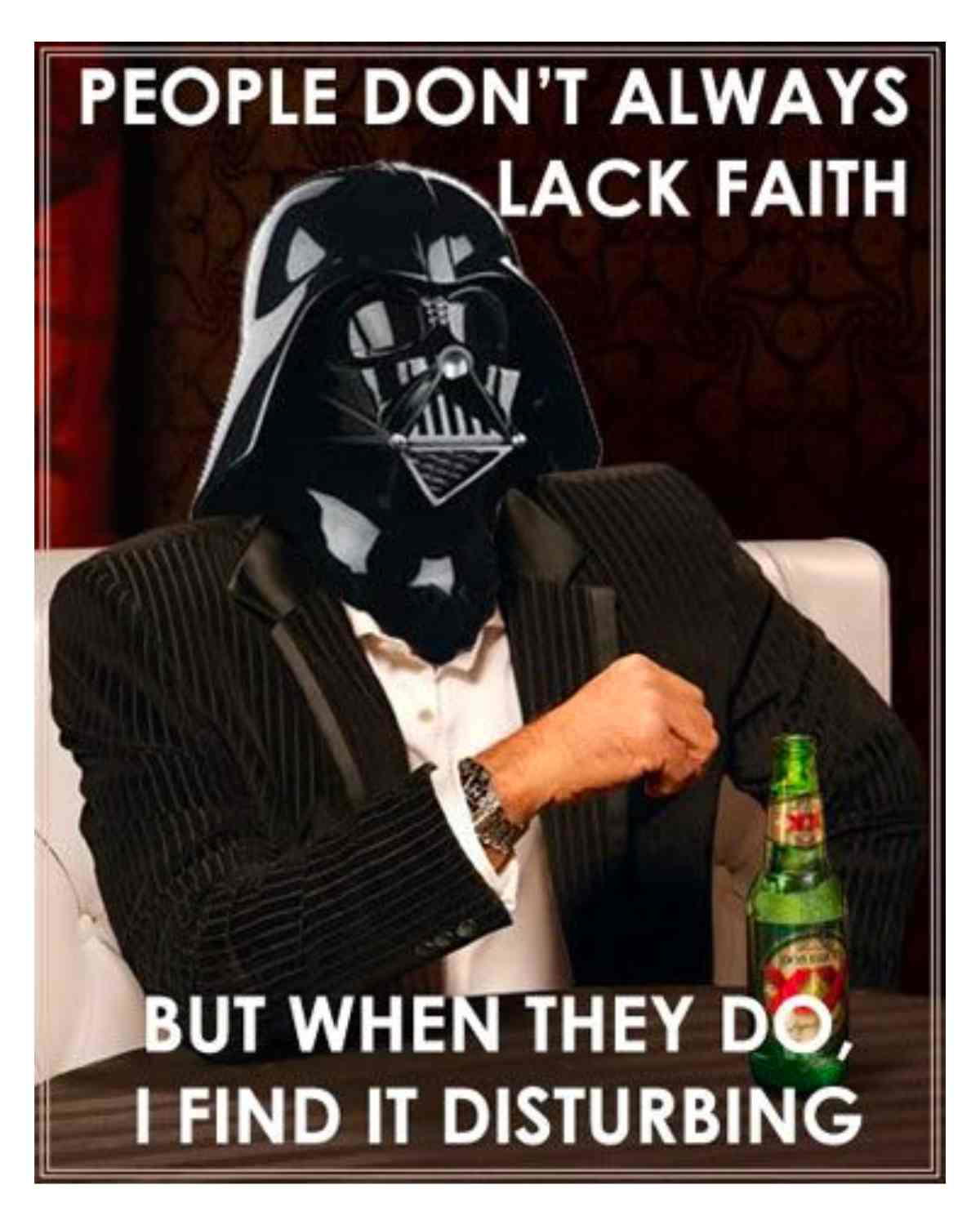 faith star wars meme funny people don't always lack faith but when they do i find it disturbing