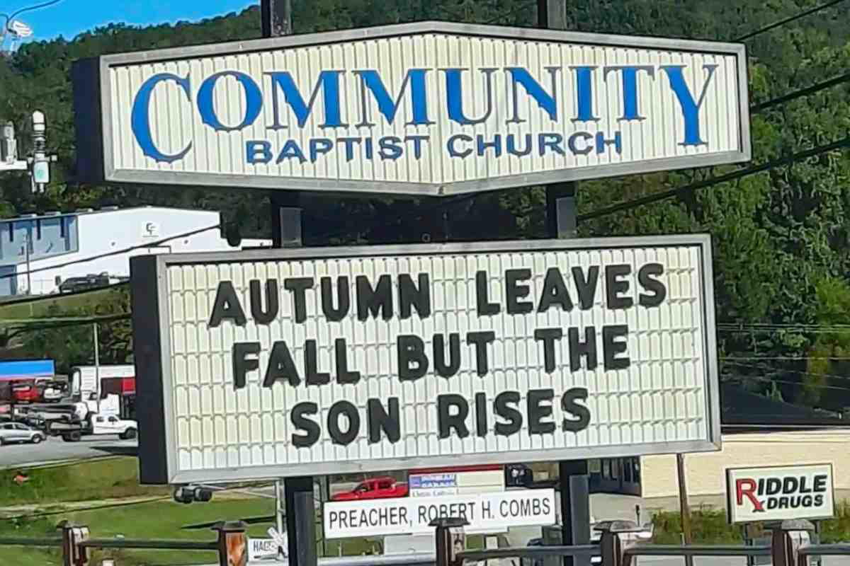 fall church sign saying Church sign humorously declares, 'Autumn leaves fall but the Son rises,' proving that puns are the highest form of praise.