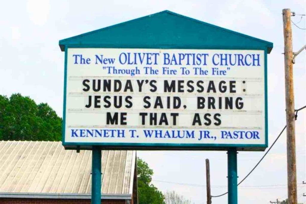 funniest church sign jesus said bring me that ass Church sign reads: 'Sunday's Message: Jesus Said, Bring Me That Ass'—a service with unexpected expectations!