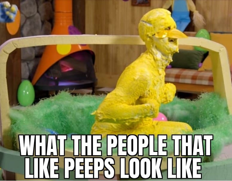 funny peeps meme funny peeps meme