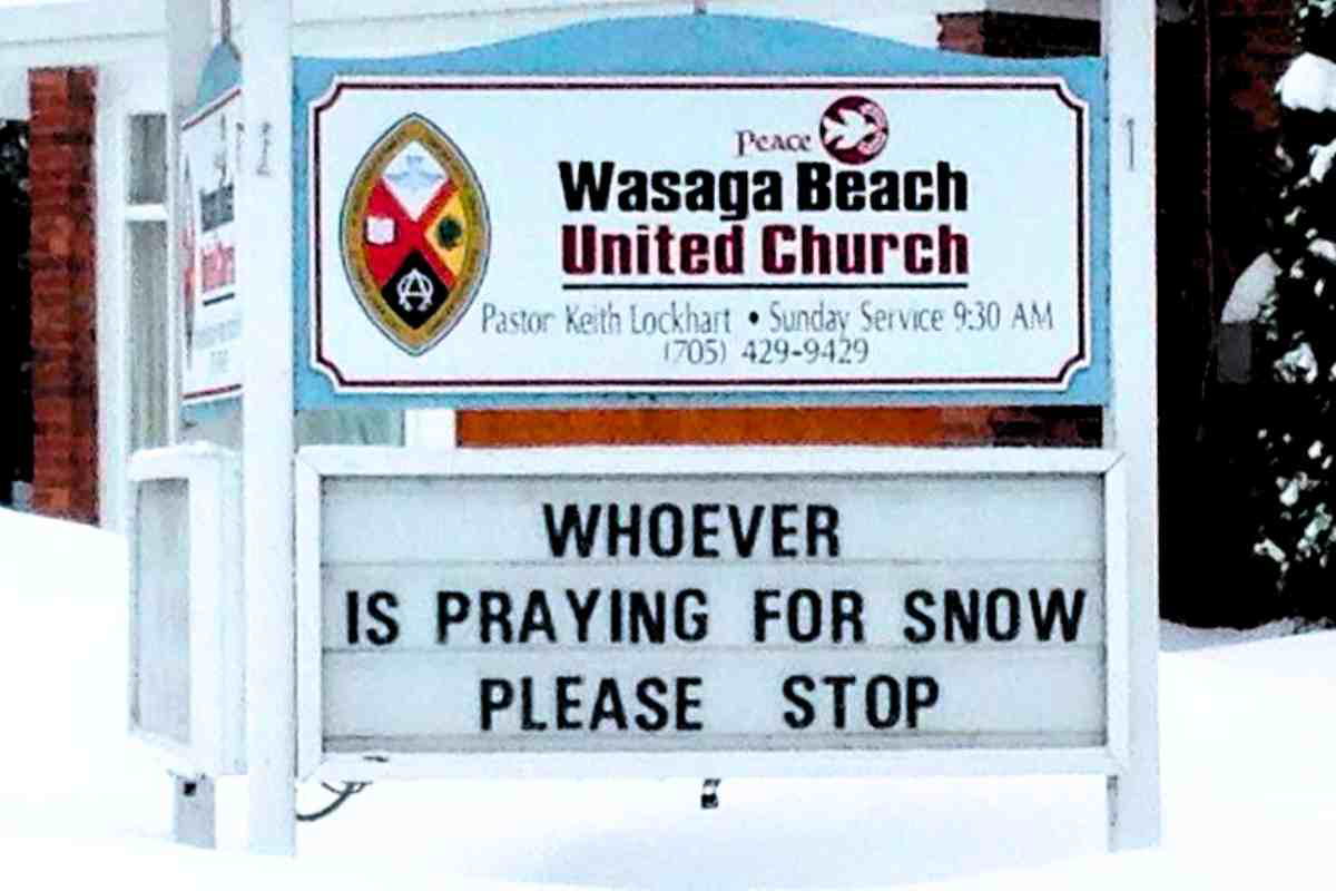 funny sign praying for snow A snow meme featuring a church sign reading 'Whoever is praying for snow, please stop,' humorously addressing the abundance of snowfall.