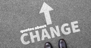 Meme featuring the phrase 'quotes about change' with an arrow pointing forward on a road, suggestive of moving towards transformation; boots are visible at the bottom as if contemplating the path ahead.