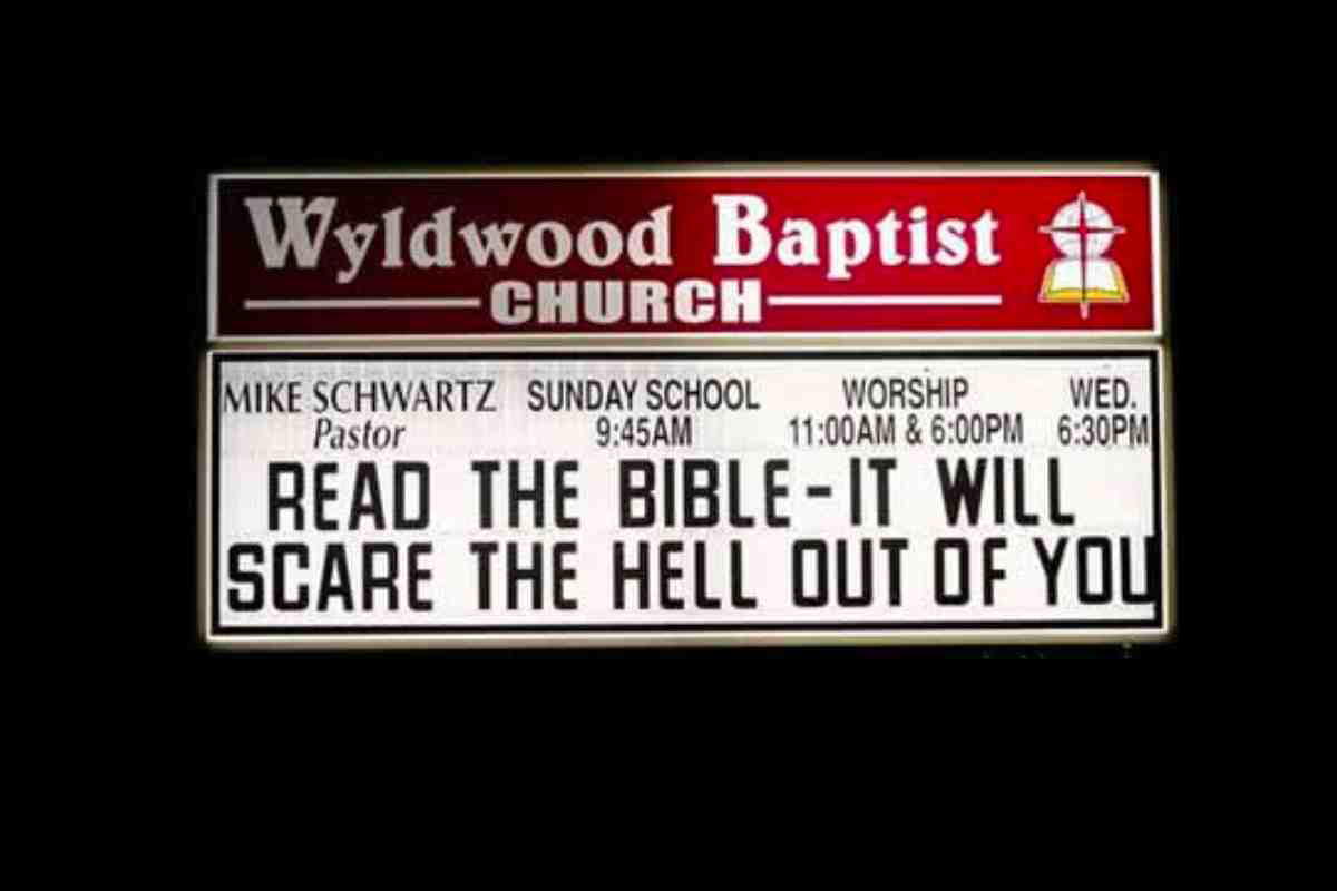scare the hell out of you funny church sign A humorous church sign reads: 'Read the Bible It will scare the hell out of you,' promising divine freight with a devilish wink.