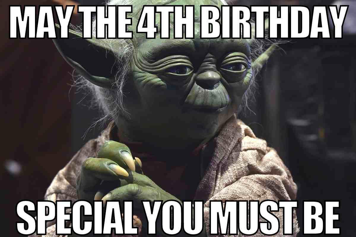 may the 4th be with you birthday meme Meme featuring a wise green character with the text, 'May the 4th Birthday Special You Must Be,' capturing the essence of May birthdays with a playful galactic twist.