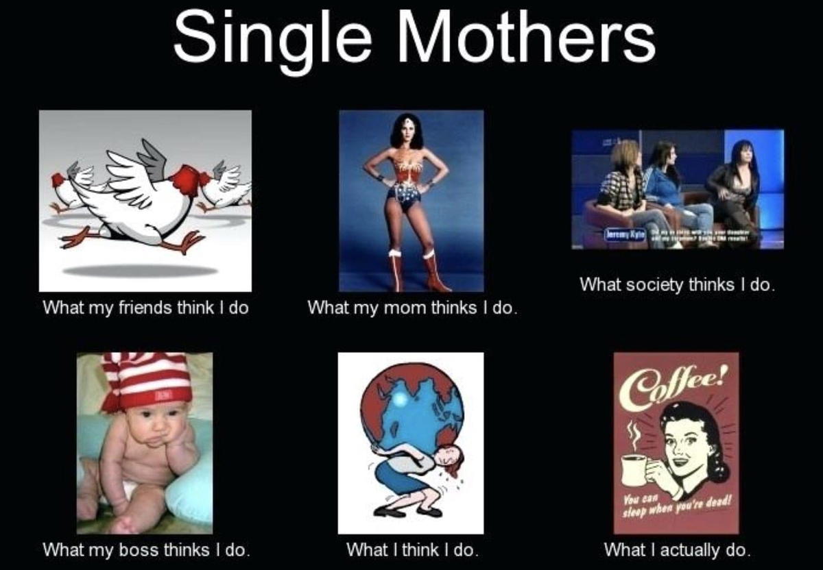 single moms be like single moms be like