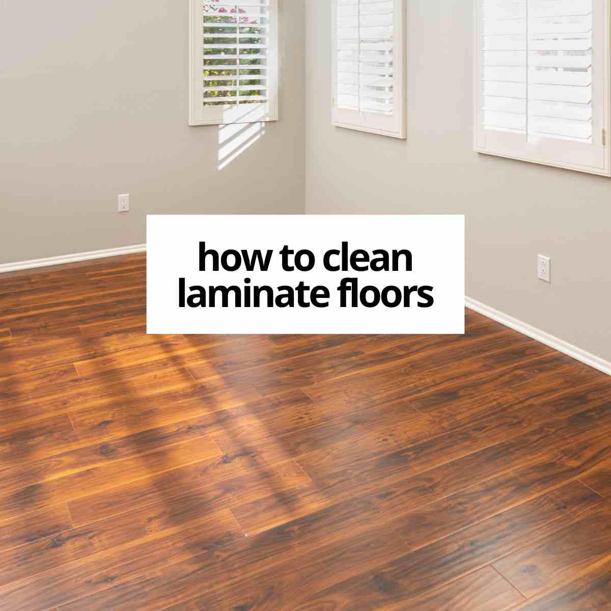 how to clean laminate floors 1 A spotless laminate floor sparkling like it just had a spa day, with a bold caption declaring, 'how to clean laminate floors,' as sunlight dances in, making it clear that even crumbs don't stand a chance here.