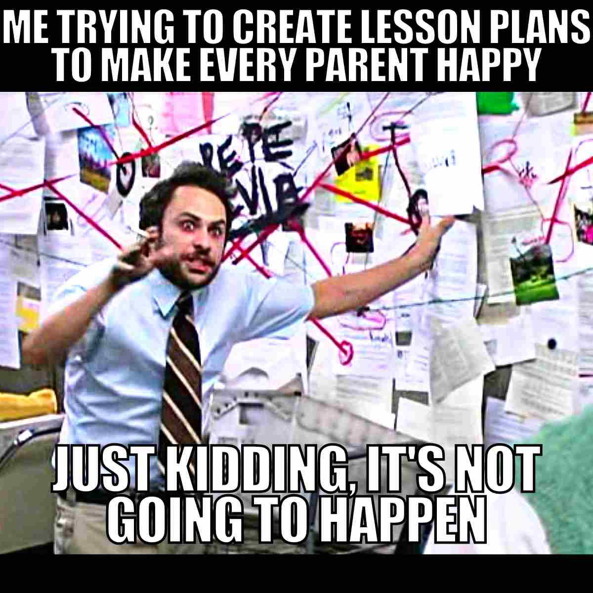 teaching meme funny me trying to create lesson plans to make every parent happy