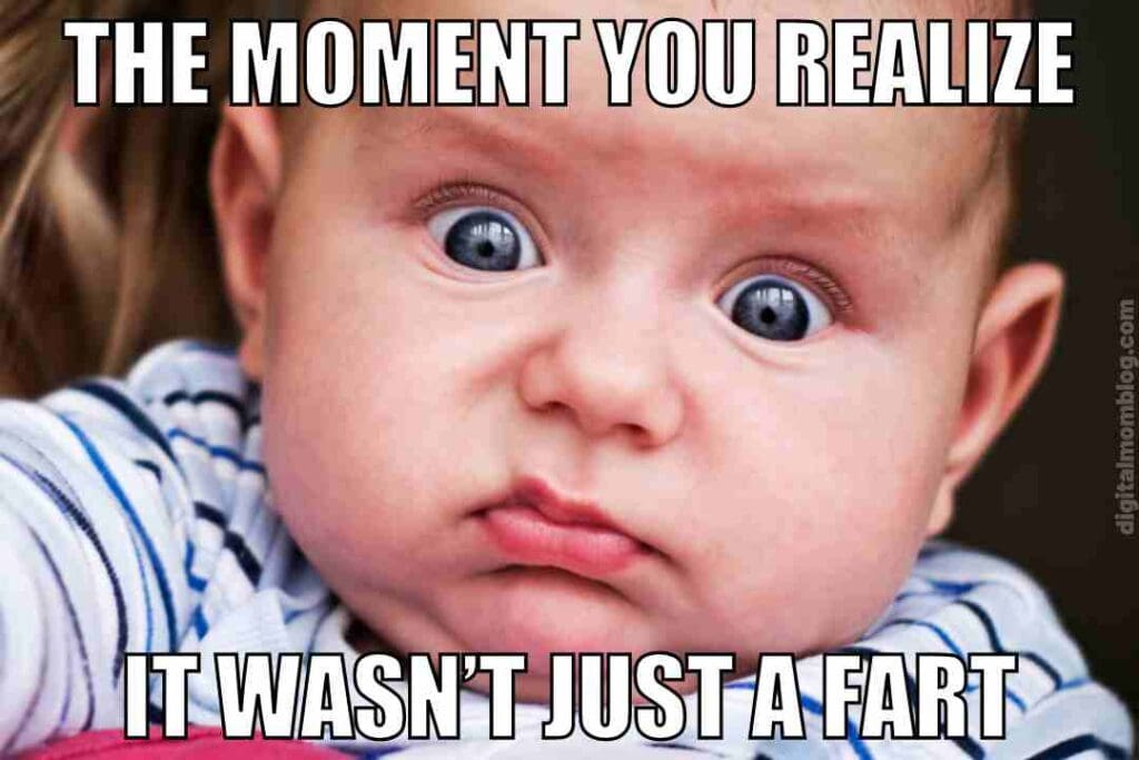 baby meme funny A baby with a hilariously shocked expression captioned "The moment you realize it wasn't just a fart," capturing the essence of baby meme humor.