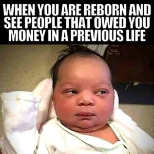Suspicious baby gives an intense sideeye glare, embodying memelevel sass about debt recollection from a past life.