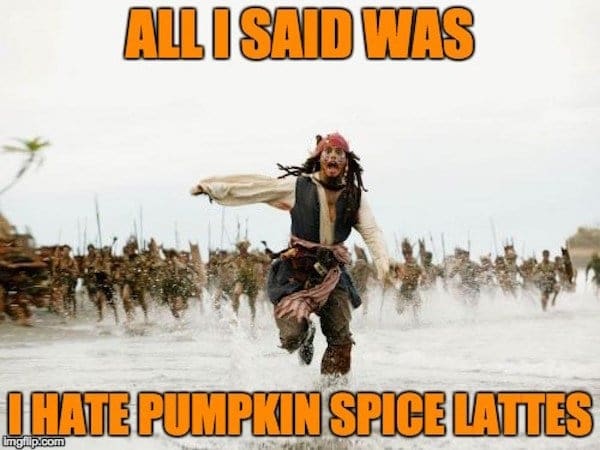 hate pumpkin spice lattes hate pumpkin spice lattes