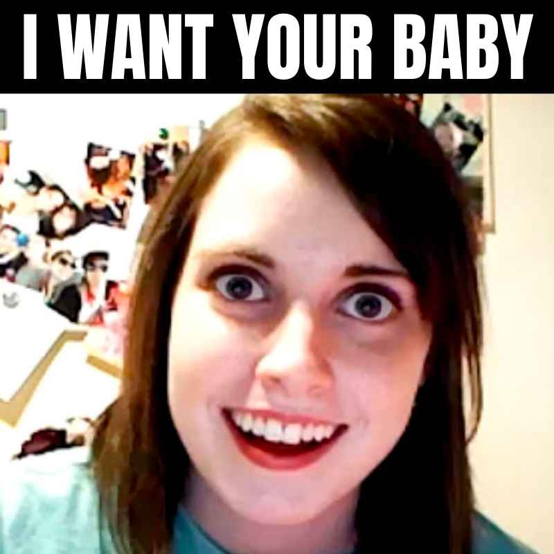 i want a baby meme A classic meme featuring a woman with wide eyes and a gleeful smile, captioned with the intense phrase "I WANT YOUR BABY," capturing that midweek Thursday energy when the weekend is just out of reach.